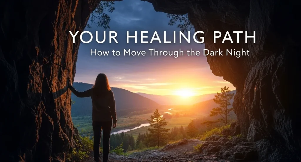 Your Healing Path How to Move Through the Dark Night